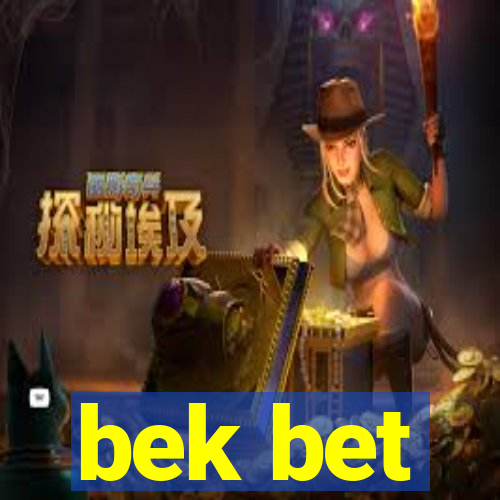 bek bet